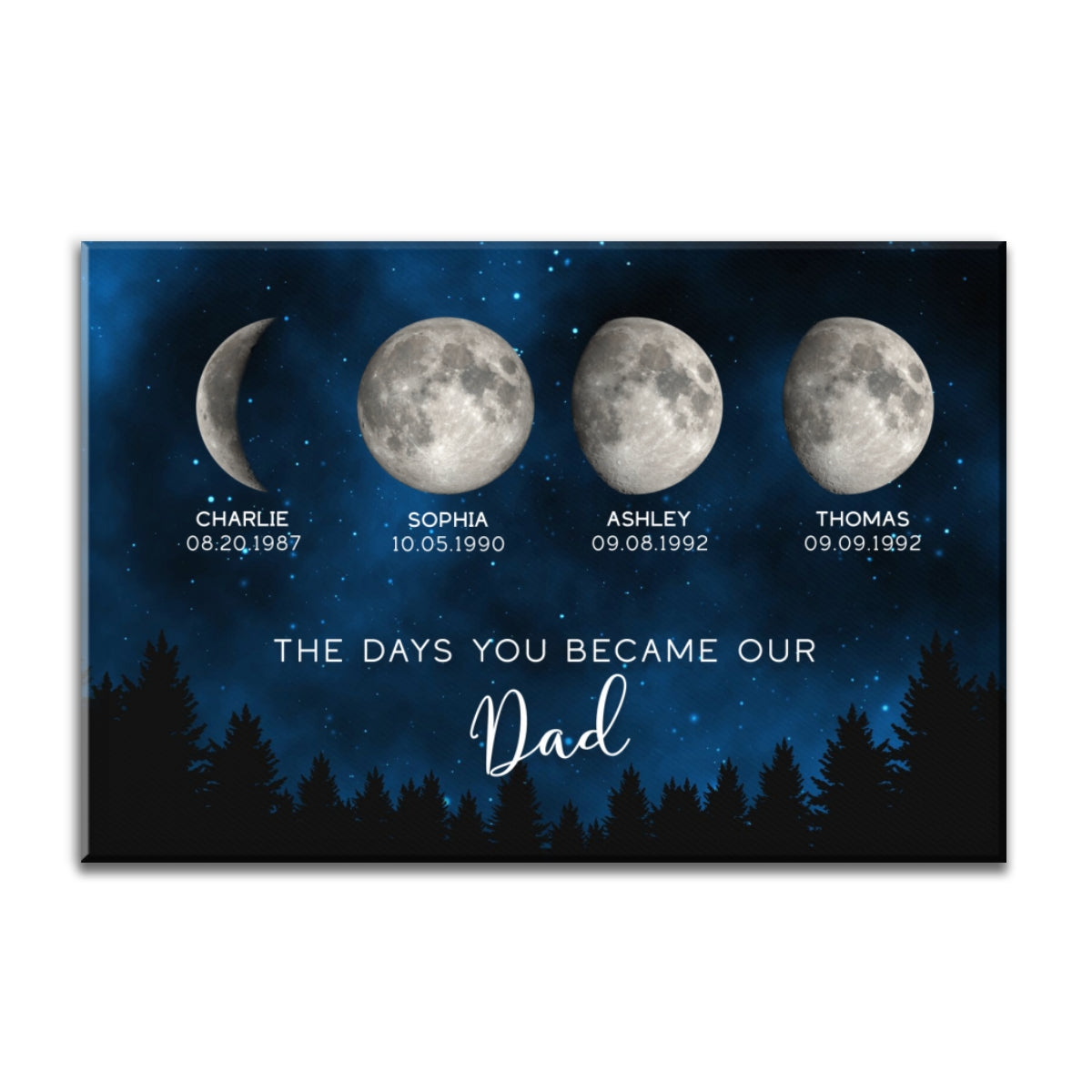 Galaxy Night Custom Birth Moon Phase The Days You Became Our Dad Personalized Wrapped Canvas