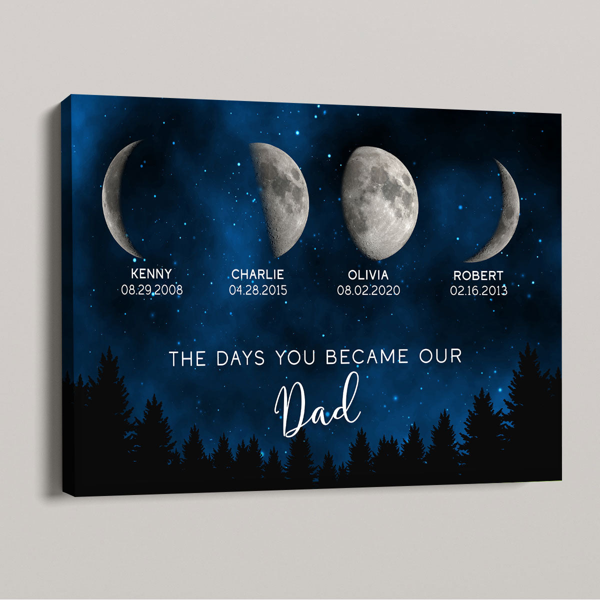 Galaxy Night Custom Birth Moon Phase The Days You Became Our Dad Personalized Wrapped Canvas